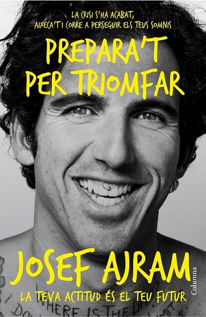 PREPARA'T PER TRIOMFAR | 9788466418454 | AJRAM, JOSEF | Llibreria L'Altell - Llibreria Online de Banyoles | Comprar llibres en català i castellà online - Llibreria de Girona