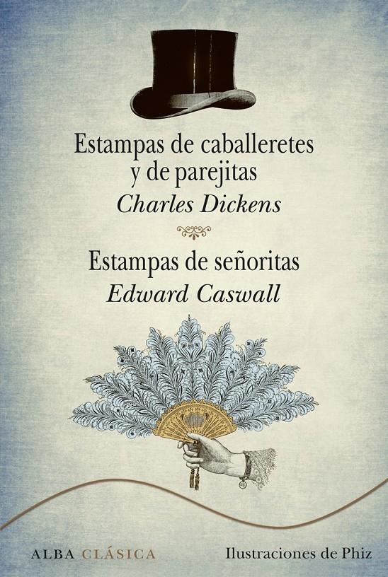 ESTAMPAS DE CABALLERETES Y DE PAREJITAS / ESTAMPAS DE SEÑORITAS | 9788484289708 | DICKENS, CHARLES/CASWALL, EDWARD | Llibreria L'Altell - Llibreria Online de Banyoles | Comprar llibres en català i castellà online - Llibreria de Girona