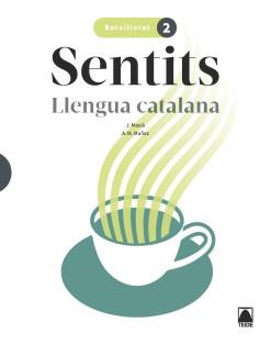 SENTITS. LLENGUA CATALANA 2 BATXILLERAT | 9788430754120 | MACIÀ GUILÀ, JAUME/MUÑOZ MORATA, ANNA MARIA | Llibreria Online de Banyoles | Comprar llibres en català i castellà online