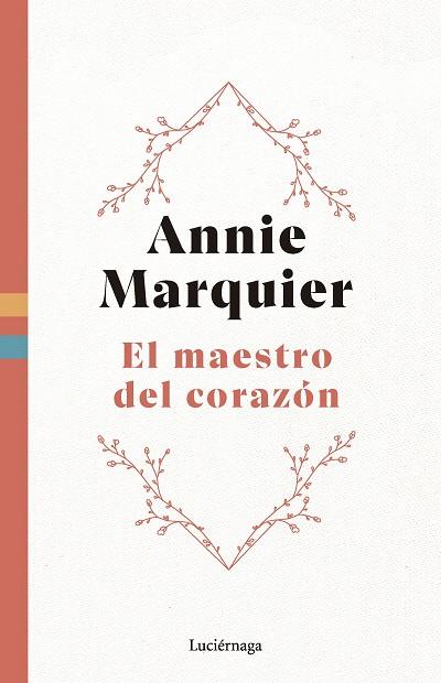 EL MAESTRO DEL CORAZÓN | 9788419996558 | MARQUIER, ANNIE | Llibreria Online de Banyoles | Comprar llibres en català i castellà online