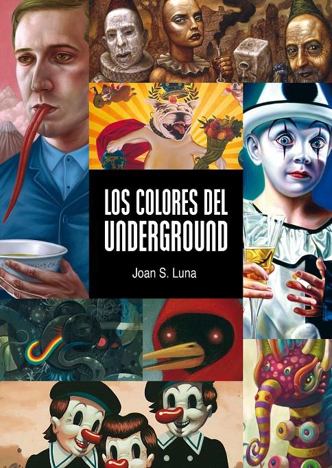 COLORES DEL UNDERGROUND | 9788492769278 | LUNA, JOAN S. | Llibreria L'Altell - Llibreria Online de Banyoles | Comprar llibres en català i castellà online - Llibreria de Girona