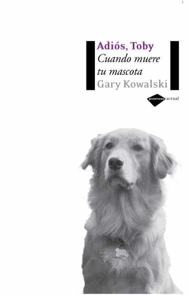 ADIOS, TOBY | 9788496981232 | KOWALSKI, GARY | Llibreria Online de Banyoles | Comprar llibres en català i castellà online