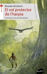 EL VOL PROTECTOR DE L'HARPIA | 9788416844579 | ALCÁNTARA SGARBI, RICARDO | Llibreria Online de Banyoles | Comprar llibres en català i castellà online