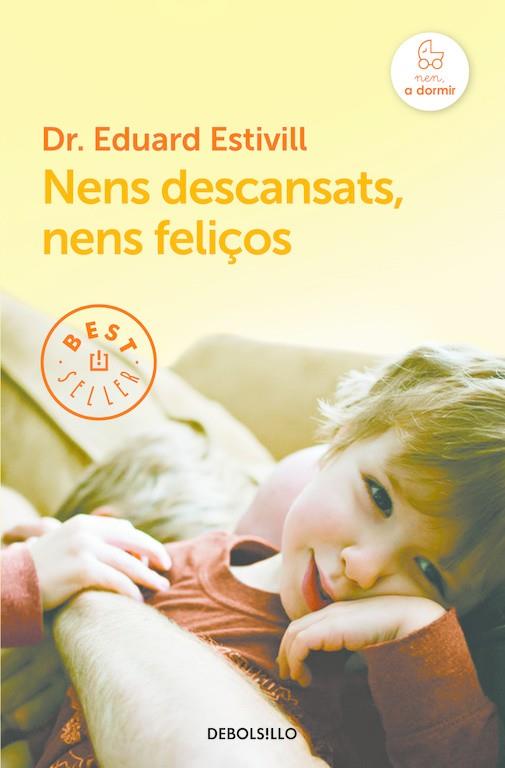 NENS DESCANSATS, NENS FELIÇOS | 9788466329842 | ESTIVILL,EDUARD | Llibreria Online de Banyoles | Comprar llibres en català i castellà online