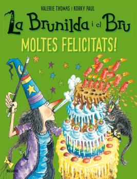 BRUNILDA I EL BRU. MOLTES FELICITATS!, LA | 9788498019940 | THOMAS, VALERIE/PAUL, KORKY | Llibreria Online de Banyoles | Comprar llibres en català i castellà online