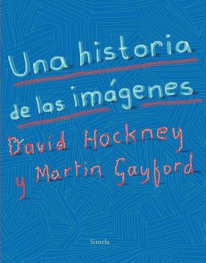 UNA HISTORIA DE LAS IMÁGENES | 9788417151393 | HOCKNEY, DAVID/GAYFORD, MARTIN | Llibreria L'Altell - Llibreria Online de Banyoles | Comprar llibres en català i castellà online - Llibreria de Girona