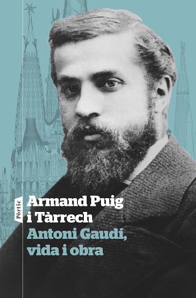 ANTONI GAUDÍ, VIDA I OBRA | 9788498095869 | PUIG TÀRRECH, ARMAND | Llibreria Online de Banyoles | Comprar llibres en català i castellà online