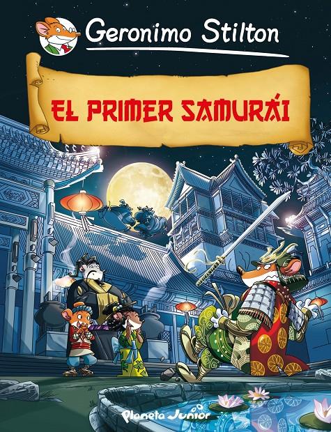 EL PRIMER SAMURÁI | 9788408009771 | GERONIMO STILTON | Llibreria L'Altell - Llibreria Online de Banyoles | Comprar llibres en català i castellà online - Llibreria de Girona