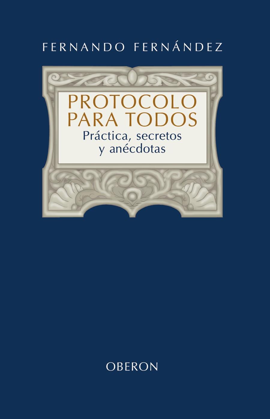 PROTOCOLO PARA TODOS | 9788420697949 | FERNÁNDEZ, FERNANDO | Llibreria L'Altell - Llibreria Online de Banyoles | Comprar llibres en català i castellà online - Llibreria de Girona