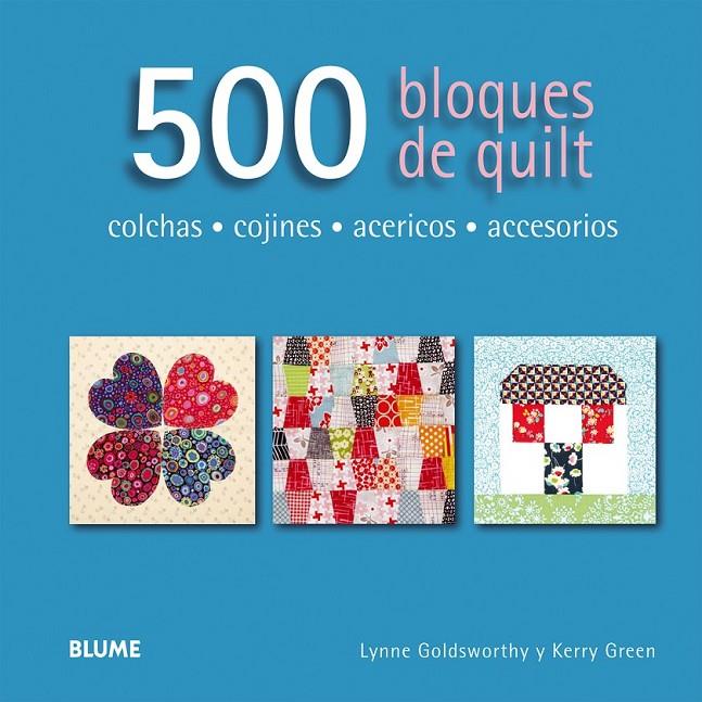 500 BLOQUES DE QUILT | 9788416138173 | GOLDSWORTHY, LYNNE/GREEN, KERRY | Llibreria Online de Banyoles | Comprar llibres en català i castellà online