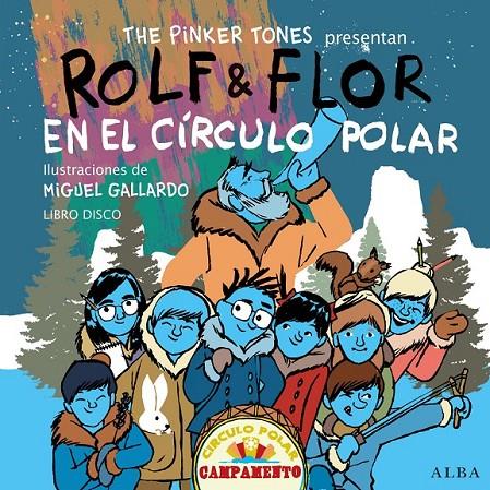ROLF & FLOR EN EL CÍRCULO POLAR | 9788490650165 | THE PINKER TONES | Llibreria L'Altell - Llibreria Online de Banyoles | Comprar llibres en català i castellà online - Llibreria de Girona