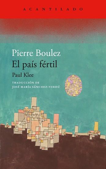 EL PAÍS FÉRTIL | 9788419958280 | BOULEZ, PIERRE | Llibreria Online de Banyoles | Comprar llibres en català i castellà online