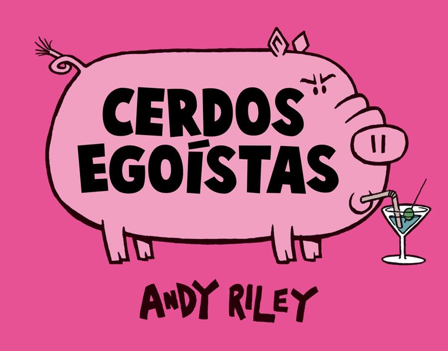 CERDOS EGOÍSTAS | 9788492769407 | RILEY,ANDY | Llibreria L'Altell - Llibreria Online de Banyoles | Comprar llibres en català i castellà online - Llibreria de Girona