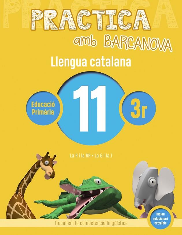 PRACTICA AMB BARCANOVA. LLENGUA CATALANA 11 | 9788448945121 | Llibreria Online de Banyoles | Comprar llibres en català i castellà online