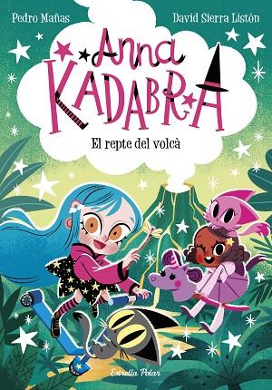 ANNA KADABRA 14. EL REPTE DEL VOLCÀ | 9788413898643 | MAÑAS, PEDRO/SIERRA LISTÓN, DAVID | Llibreria Online de Banyoles | Comprar llibres en català i castellà online