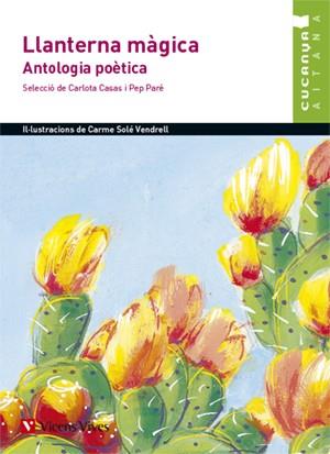 LLANTERNA MAGICA. ANTOLOGIA POETICA (AITANA) | 9788468211756 | ANTON GARCIA, FRANCESC/SOLE VENDRELL, CARME/CASAS BARO, CARLOTA/PARE JIMENEZ, JOSEP | Llibreria Online de Banyoles | Comprar llibres en català i castellà online