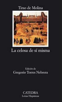 LA CELOSA DE SÍ MISMA | 9788437622408 | TIRSO DE MOLINA | Llibreria Online de Banyoles | Comprar llibres en català i castellà online