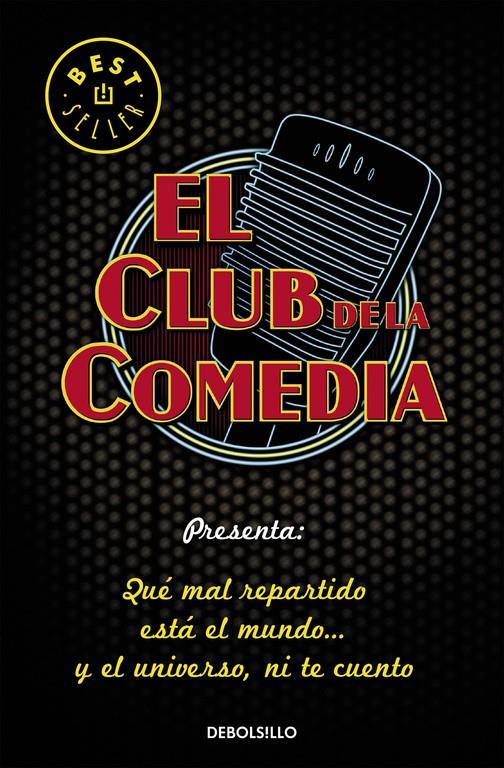 QUÉ MAL REPARTIDO ESTA EL MUNDO... Y EL UNIVERSO, NI TE CUENTO | 9788466331975 | EL CLUB DE LA COMEDIA | Llibreria Online de Banyoles | Comprar llibres en català i castellà online