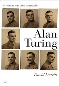 ALAN TURING. EL HOMBRE QUE SABÍA DEMASIADO | 9788495348302 | LEAVITT, DAVID | Llibreria L'Altell - Llibreria Online de Banyoles | Comprar llibres en català i castellà online - Llibreria de Girona