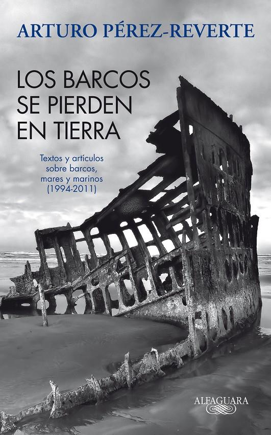 BARCOS SE PIERDEN EN TIERRA, LOS | 9788420475059 | PEREZ-REVERTE GUTIERREZ, ARTURO | Llibreria Online de Banyoles | Comprar llibres en català i castellà online