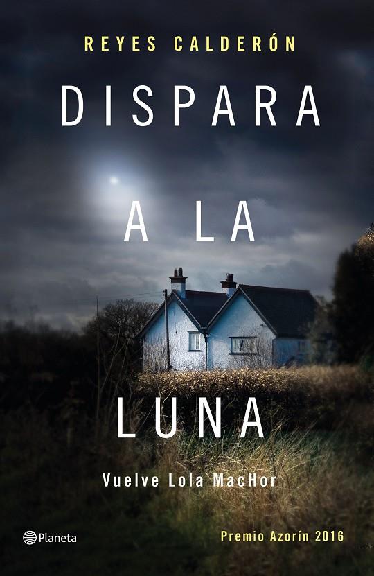 DISPARA A LA LUNA | 9788408154211 | CALDERÓN, REYES | Llibreria Online de Banyoles | Comprar llibres en català i castellà online