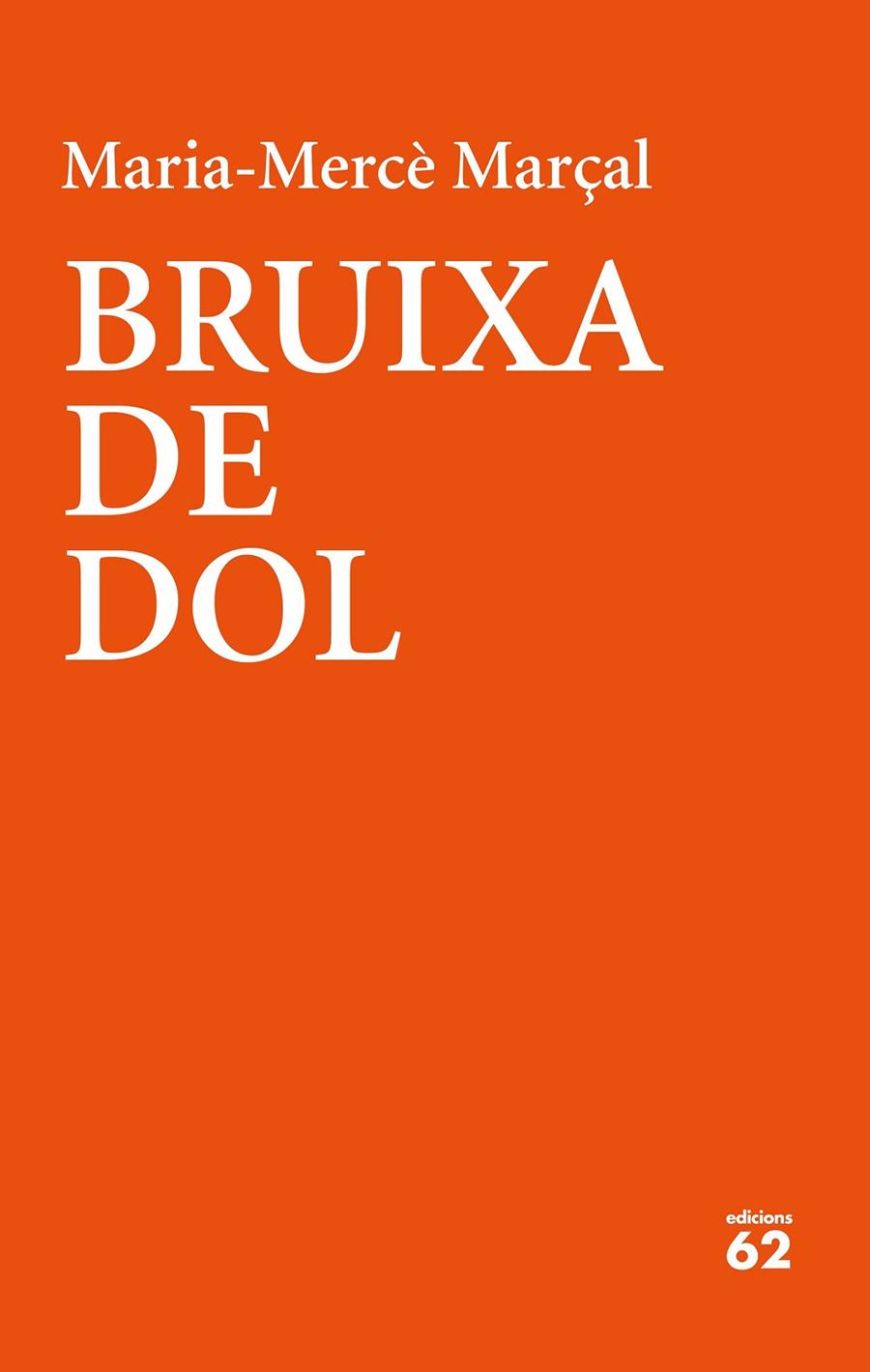 BRUIXA DE DOL (1977-1979) | 9788429777390 | MARÇAL, MARIA-MERCÈ | Llibreria L'Altell - Llibreria Online de Banyoles | Comprar llibres en català i castellà online - Llibreria de Girona
