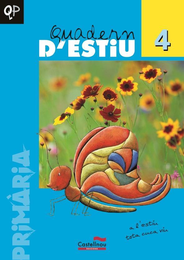 QUADERN D'ESTIU 4 PRIMÀRIA | 9788498040920 | ALAMAN MARTINEZ, O. I ALTRES | Llibreria L'Altell - Llibreria Online de Banyoles | Comprar llibres en català i castellà online - Llibreria de Girona