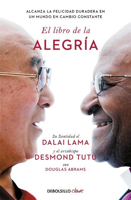 EL LIBRO DE LA ALEGRÍA | 9788466372596 | LAMA, DALÁI/TUTU, DESMOND/ABRAMS, DOUGLAS | Llibreria L'Altell - Llibreria Online de Banyoles | Comprar llibres en català i castellà online - Llibreria de Girona