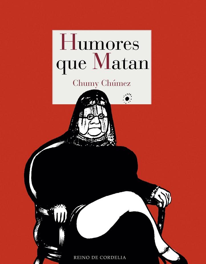 HUMORES QUE MATAN | 9788416968619 | CHÚMEZ, CHUMY | Llibreria L'Altell - Llibreria Online de Banyoles | Comprar llibres en català i castellà online - Llibreria de Girona