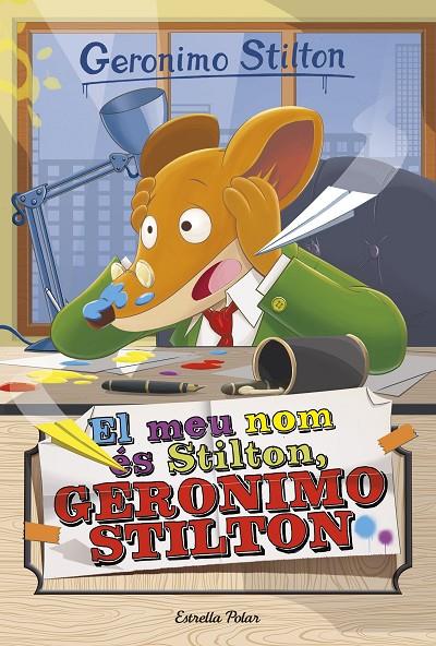 EL MEU NOM ÉS STILTON, GERONIMO STILTON | 9788491370543 | GERONIMO STILTON | Llibreria Online de Banyoles | Comprar llibres en català i castellà online