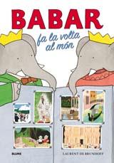 BABAR FA LA VOLTA AL MON | 9788498013030 | DE BRUNHOFF, LAURENT | Llibreria L'Altell - Llibreria Online de Banyoles | Comprar llibres en català i castellà online - Llibreria de Girona