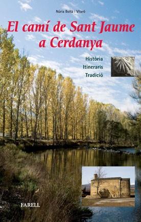 CAMÍ DE SANT JAUME A CERDANYA, EL | 9788492811335 | BOLTÀ I VILARÓ, NÚRIA | Llibreria Online de Banyoles | Comprar llibres en català i castellà online