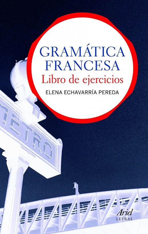 GRAMATICA FRANCESA. LIBRO DE EJERCICIOS | 9788434413559 | ECHEVARRIA, ELENA | Llibreria L'Altell - Llibreria Online de Banyoles | Comprar llibres en català i castellà online - Llibreria de Girona