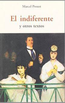 EL INDIFERENTE Y OTROS TEXTOS | 9788497166768 | PROUST, MARCEL | Llibreria L'Altell - Llibreria Online de Banyoles | Comprar llibres en català i castellà online - Llibreria de Girona