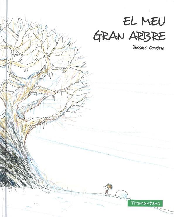 MEU GRAN ARBRE, EL | 9788416578054 | GOLDSTYN, JACQUES | Llibreria Online de Banyoles | Comprar llibres en català i castellà online