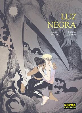 LUZ NEGRA | 9788467970128 | FAUVEL, CLAIRE/GILBERT, THOMAS | Llibreria Online de Banyoles | Comprar llibres en català i castellà online