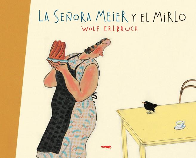 SEÑORITA MEIER Y EL MIRLO, LA  | 9788496509788 | ERLBRUCH, WOLF | Llibreria Online de Banyoles | Comprar llibres en català i castellà online