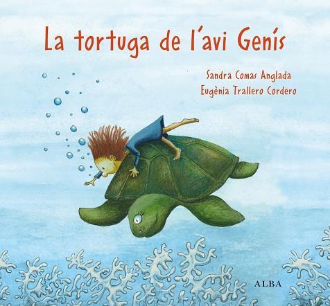 LA TORTUGA DE L'AVI GENÍS | 9788411781053 | COMAS ANGLADA, SANDRA | Llibreria Online de Banyoles | Comprar llibres en català i castellà online