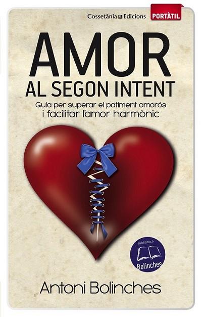 AMOR AL SEGON INTENT | 9788490341629 | BOLINCHES, ANTONI | Llibreria Online de Banyoles | Comprar llibres en català i castellà online