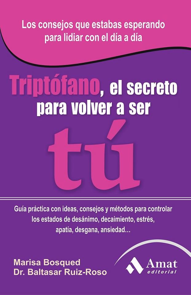 TRIPTOFANO, EL SECRETO PARA VOLVER A SER TU | 9788497355728 | BOSQUED, MARISA | Llibreria Online de Banyoles | Comprar llibres en català i castellà online