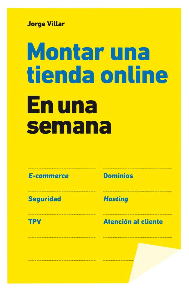 MONTAR UNA TIENDA ONLINE EN UNA SEMANA | 9788498752731 | VILLAR JORGE | Llibreria Online de Banyoles | Comprar llibres en català i castellà online