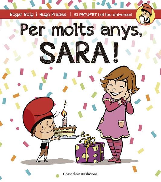 PER MOLTS ANYS, SARA! | 9788490344484 | ROIG CÉSAR, ROGER | Llibreria Online de Banyoles | Comprar llibres en català i castellà online