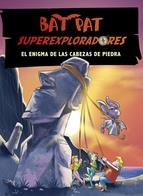 BAT PAT. SUPEREXPLORADORES 5. EL ENIGMA DE LAS CABEZAS DE PIEDRA | 9788415580850 | PAVANELLO,ROBERTO | Llibreria Online de Banyoles | Comprar llibres en català i castellà online