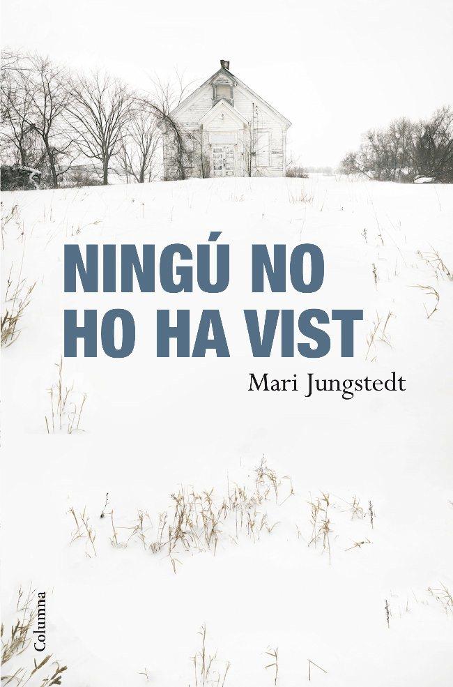 NINGU NO HO HA VIST | 9788466410564 | JUNGSTEDT,MARI | Llibreria Online de Banyoles | Comprar llibres en català i castellà online
