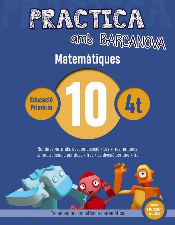 PRACTICA AMB BARCANOVA. MATEMÀTIQUES 10 | 9788448945596 | Llibreria Online de Banyoles | Comprar llibres en català i castellà online