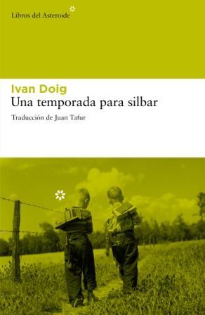 TEMPORADA PARA SILBAR | 9788492663422 | DOIG, IVAN | Llibreria L'Altell - Llibreria Online de Banyoles | Comprar llibres en català i castellà online - Llibreria de Girona