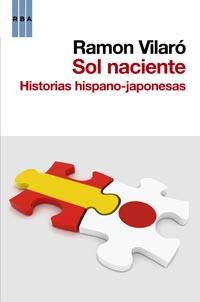 SOL NACIENTE. HISTORIAS HISPANO-JAPONESAS | 9788490061398 | VILARÓ, RAMON | Llibreria L'Altell - Llibreria Online de Banyoles | Comprar llibres en català i castellà online - Llibreria de Girona