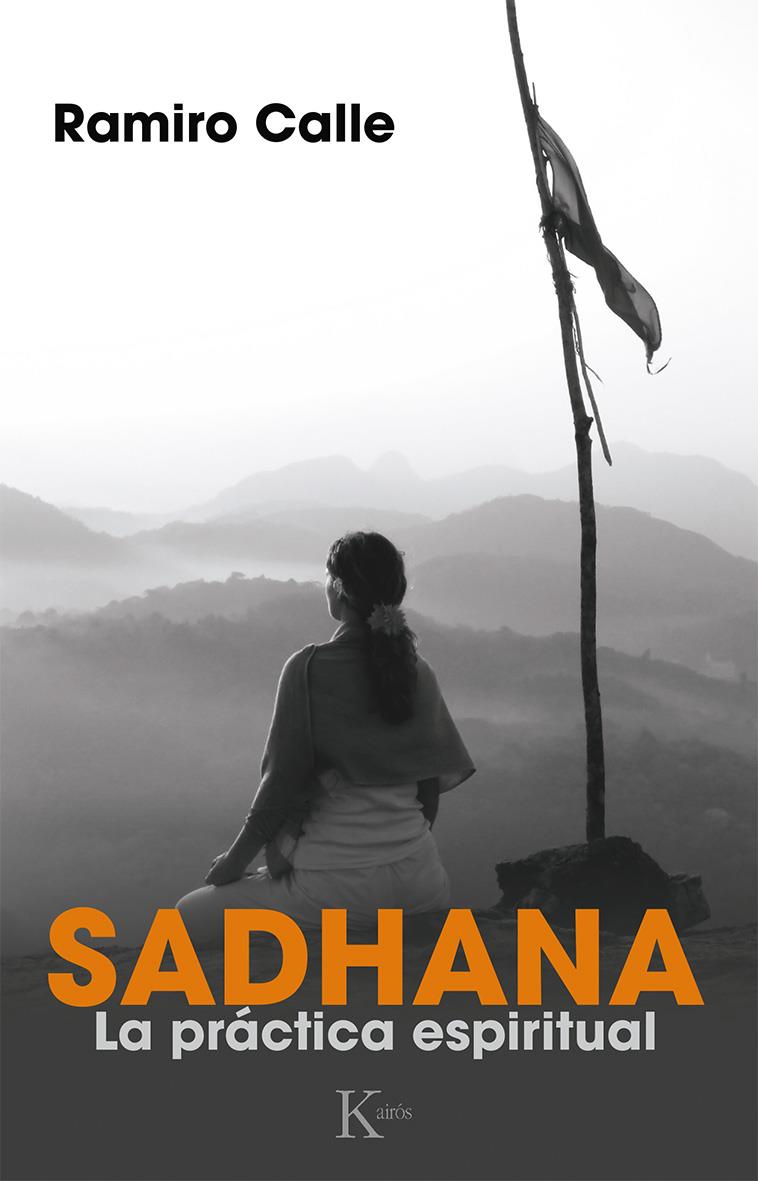 SADHANA | 9788499884165 | CALLE, RAMIRO | Llibreria Online de Banyoles | Comprar llibres en català i castellà online