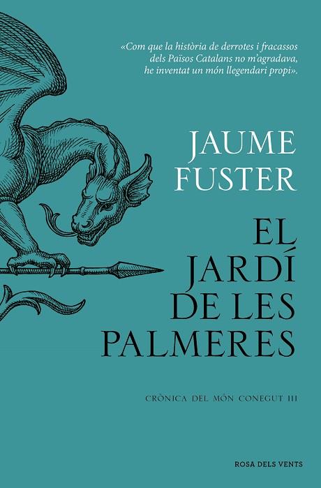 EL JARDÍ DE LES PALMERES (CRÒNICA DEL MÓN CONEGUT III) | 9788419756282 | FUSTER, JAUME | Llibreria Online de Banyoles | Comprar llibres en català i castellà online