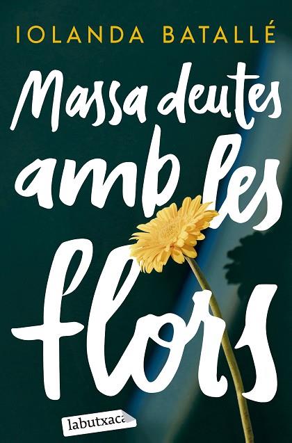 MASSA DEUTES AMB LES FLORS | 9788419971357 | BATALLÉ PRATS, IOLANDA | Llibreria Online de Banyoles | Comprar llibres en català i castellà online